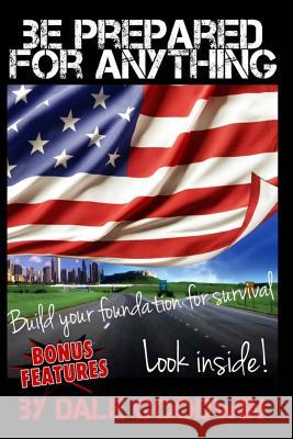 Be Prepared for Anything: Building your survival plan Goodwin, Dale 9781499152166 Createspace - książka