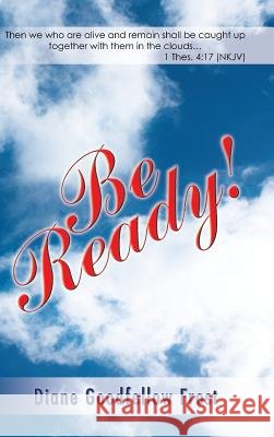 Be Ready! Diane Goodfellow Frost 9781491759318 iUniverse - książka