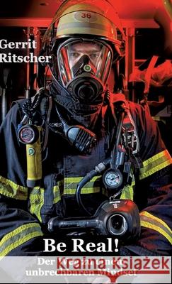 Be Real! Ritscher, Gerrit 9783384620408 tredition - książka
