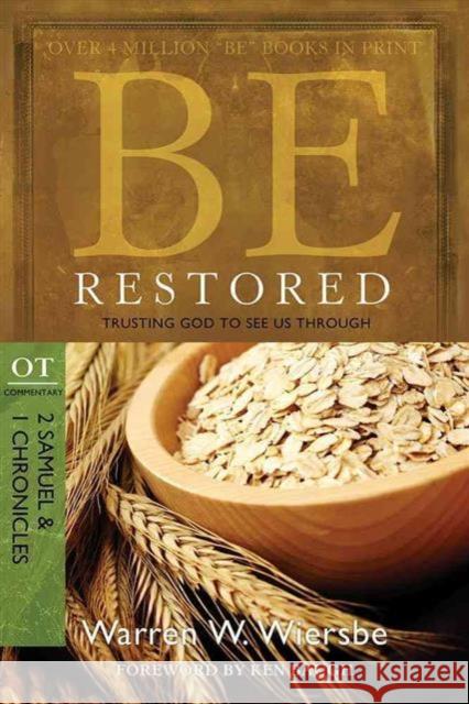 Be Restored: Trusting God to See Us Through: OT Commentary: 2 Samuel & 1 Chronicles Warren W. Wiersbe 9781434700490 David C. Cook - książka