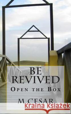 Be Revived: Open the Box M. Cesar 9781484065488 Createspace - książka