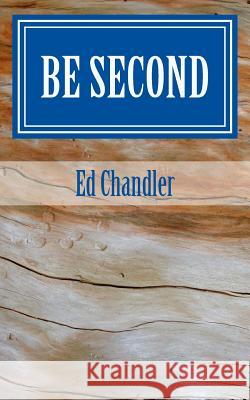 Be Second Ed Chandler 9781542632607 Createspace Independent Publishing Platform - książka