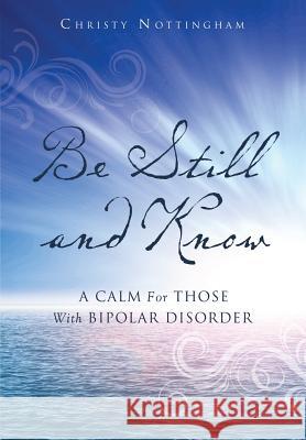Be Still and Know Christy Nottingham 9781628710458 Xulon Press - książka