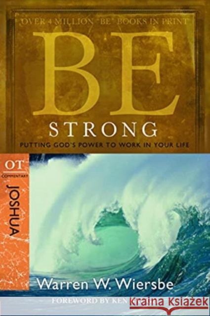 Be Strong ( Joshua ): Putting God's Power to Work in Your Life Warren W. Wiersbe 9781434766373 David C Cook Publishing Company - książka