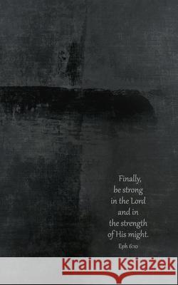 Be Strong In The Lord M. Renfro 9781711011813 Independently Published - książka