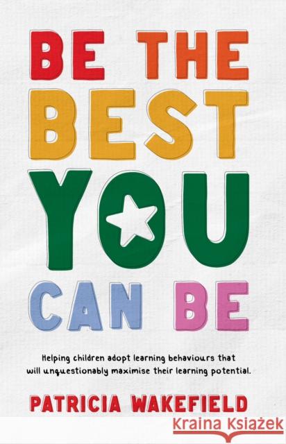 Be the Best You Can Be Patricia Wakefield 9781803136332 Troubador Publishing - książka