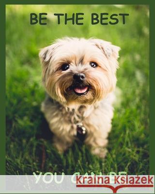 Be the Best You Can Be: With Sayings To Inspire At The Top Of Each Page Village Journal 9781688810419 Independently Published - książka