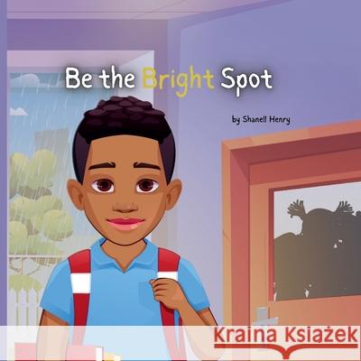 Be the Bright Spot Shanell M. Henry 9781961605619 KI Productions - książka