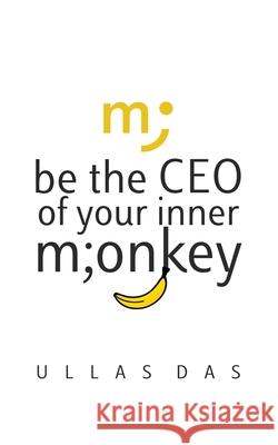 Be the CEO of your Inner Monkey Ullas Das Ullas Das 9788199457584 Quanah Parker - książka