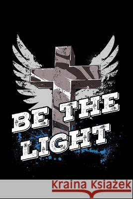 Be the Light Scott Maxwell 9781726620192 Independently Published - książka