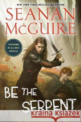 Be the Serpent Seanan McGuire 9780756416874 Daw Books - książka