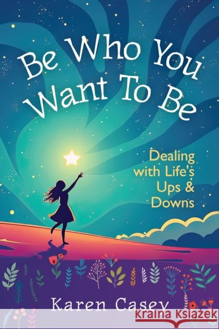 Be Who You Want to Be Karen Casey 9781684817443 Mango - książka