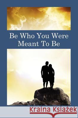 Be Who You Were Meant To Be Holladay, Glen 9781479119738 Createspace - książka