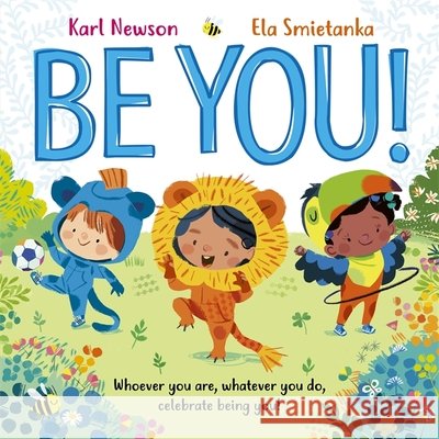 Be You! Karl Newson 9781800784451 Bonnier Books Ltd - książka
