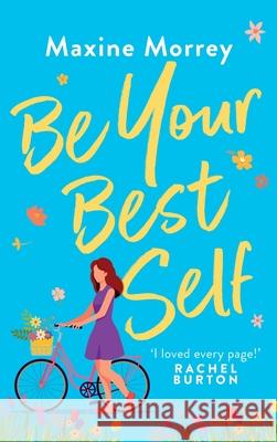 Be Your Best Self Maxine Morrey 9781837511273 Boldwood Books Ltd - książka