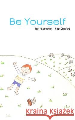 Be Yourself Noah Orenfant 9781364694265 Blurb - książka