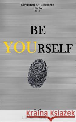 Be Yourself Lavincent Hard 9781533450418 Createspace Independent Publishing Platform - książka