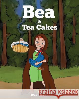 Bea and Tea Cakes West Hand   9781961204560 Book Savvy International - książka