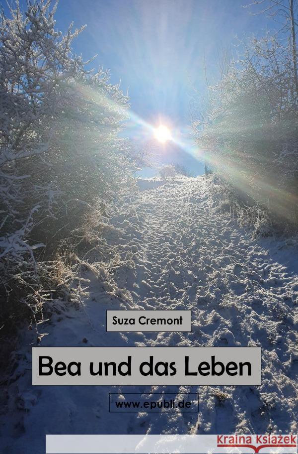 Bea und das Leben Cremont, Suza 9783754939383 epubli - książka