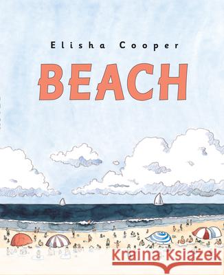 Beach Elisha Cooper Elisha Cooper 9780439687850 Orchard Books (NY) - książka