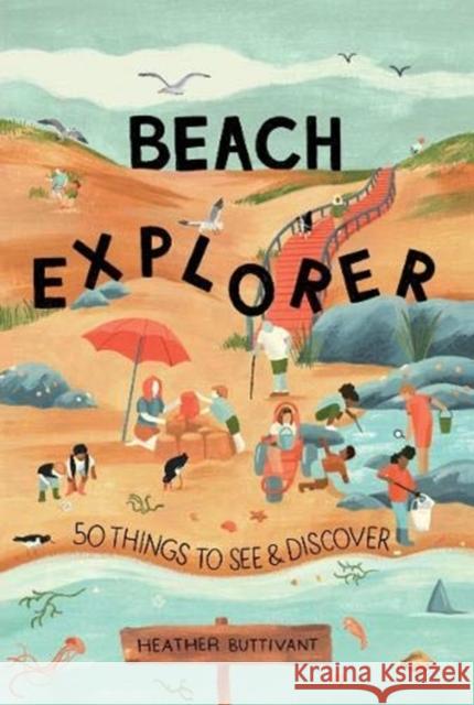 Beach Explorer: 50 Things to See and Discover Heather Buttivant 9781912836734 Duckworth Books - książka