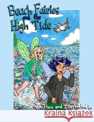 Beach Fairies and the High Tide Dorothy Tully 9781976384356 Createspace Independent Publishing Platform - książka