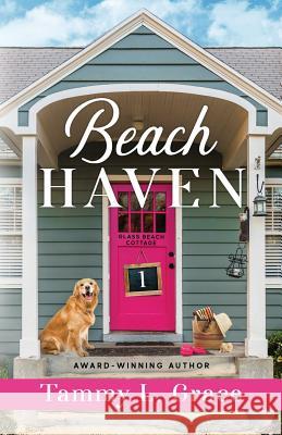 Beach Haven: Glass Beach Cottage Series (Book 1) Tammy L. Grace 9781945591099 Lone Mountain Press - książka