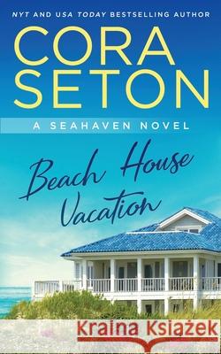 Beach House Vacation Cora Seton 9781988896519 One Acre Press - książka