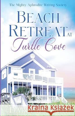 Beach Retreat at Turtle Cove Darci Balogh   9781943990375 Knowhere Media LLC - książka