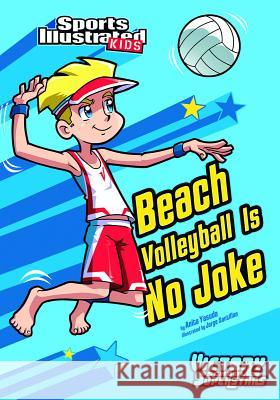 Beach Volleyball Is No Joke Anita Yasuda 9781434233936 Stone Arch Books - książka