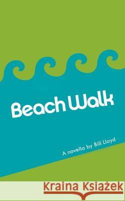 Beach Walk Bill Lloyd 9781410778543 Authorhouse - książka