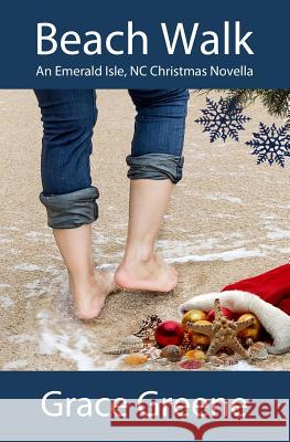 Beach Walk: An Emerald Isle, NC Christmas Novella Grace Greene 9780996875615 Kersey Creek Books - książka