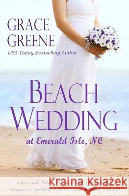 Beach Wedding: at Emerald Isle, NC Greene, Grace 9780996875646 Kersey Creek Books - książka