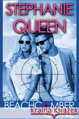 Beachcomber Gone: Beachcomber Investigations Book 9: a Romantic Detective Series Queen, Stephanie 9781790729968 Independently Published - książka