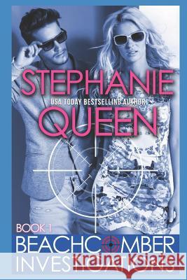 Beachcomber Investigations: a Romantic Detective Series Queen, Stephanie 9781530207688 Createspace Independent Publishing Platform - książka