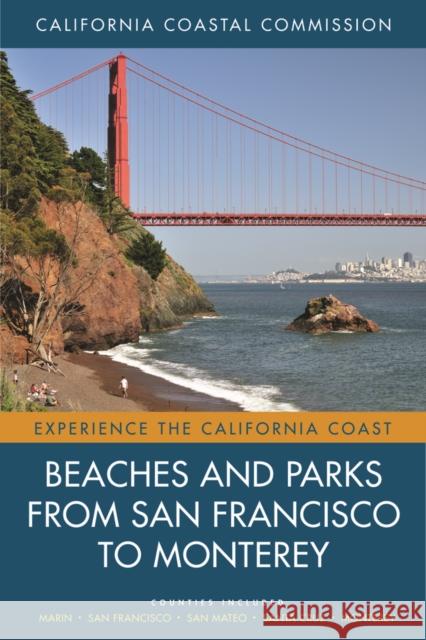 Beaches and Parks from San Francisco to Monterey: Counties Included: Marin, San Francisco, San Mateo, Santa Cruz, Montereyvolume 4 California Coastal Commission 9780520271579  - książka