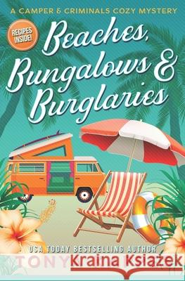 Beaches, Bungalows & Burglaries Tonya Kappes 9781721977741 Createspace Independent Publishing Platform - książka