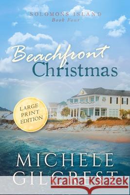 Beachfront Christmas Large Print (Solomons Island Book 4) Michele Gilcrest 9781953722195 Michele Gilcrest - książka