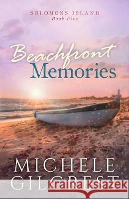 Beachfront Memories (Solomons Island Book 5) Michele Gilcrest 9781953722201 Michele Gilcrest - książka