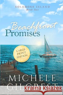 Beachfront Promises Large Print (Solomons Island Book Two) Michele Gilcrest 9781953722126 Michele Gilcrest - książka