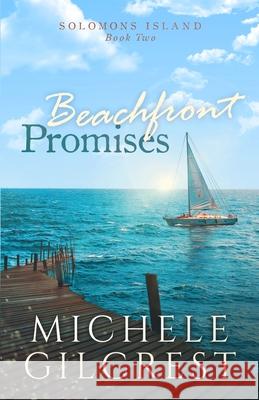 Beachfront Promises (Solomons Island Book Two) Michele Gilcrest 9781953722119 Michele Gilcrest - książka