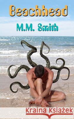 Beachhead M. M. Smith 9781478256168 Createspace Independent Publishing Platform - książka