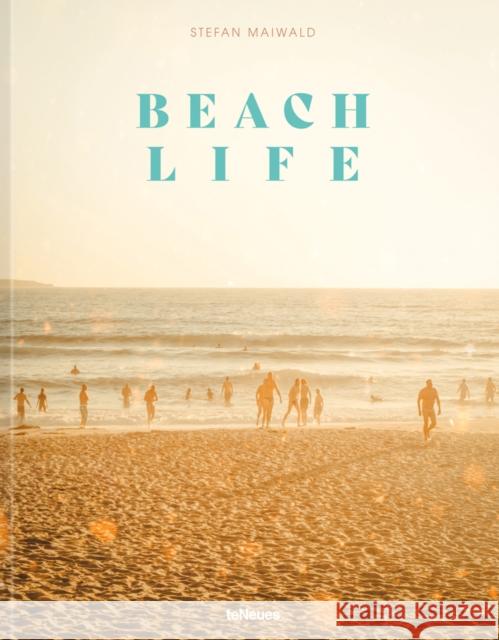 Beachlife Stefan Maiwald 9783961714469 teNeues Publishing UK Ltd - książka
