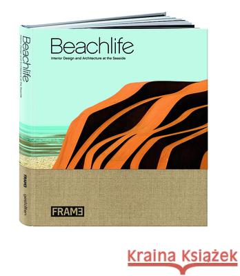 Beachlife: Interior Design and Architecture at the Seaside Frame Publishers                         Clare Lowther Sarah Schultz 9783899553024 Dgv - książka