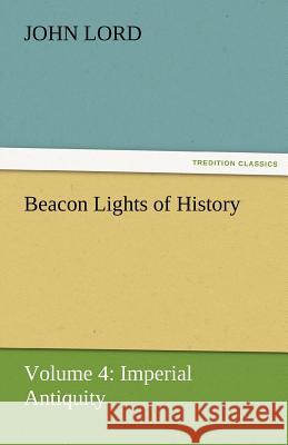Beacon Lights of History  9783842425392 tredition GmbH - książka