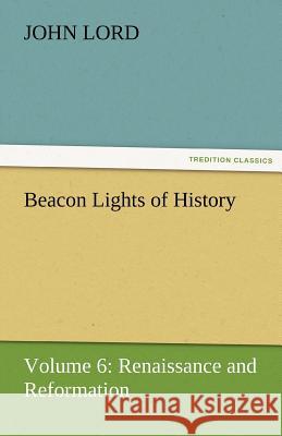 Beacon Lights of History Dr John Lord 9783842425422 Tredition Classics - książka