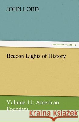 Beacon Lights of History  9783842425750 tredition GmbH - książka