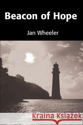 Beacon of Hope Jan Wheeler 9780595191772 Writers Club Press - książka