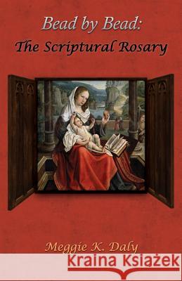 Bead by Bead: The Scriptural Rosary (B&W Version) Meggie K Daly 9780692890172 Misericordia Publishing - książka