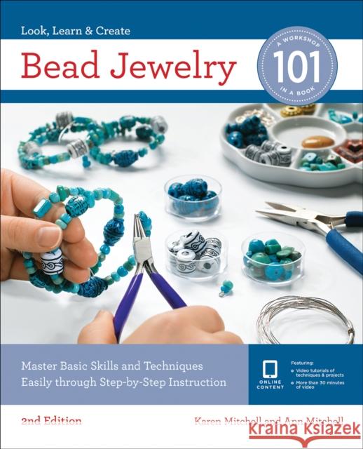 Bead Jewelry 101: Master Basic Skills and Techniques Easily Through Step-by-Step Instruction Ann Mitchell 9781631597596 Quarto Publishing Group USA Inc - książka